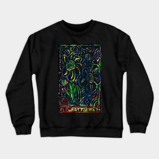 Flowers for Mia J (Colored version) Crewneck Sweatshirt